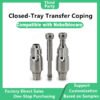 Closed Tray Transfer Coping Compatible with Nobelbiocare