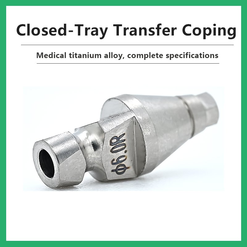 Closed-Tray Transfer Coping: Compatible with OSSTEM