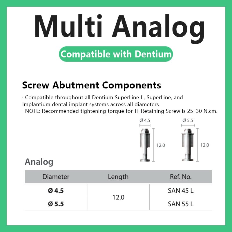 Multi analog compatible with Dentium systems tightening torque for Ti-retaining screw 25-30 N.cm