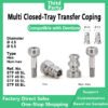 Multi Closed-Tray Transfer Coping compatible with Dentium, Diameter: 04.5, 05.5, Type: Hex, Non-hex, Ref. No.: STF 45 SL, STF 45 BL, STF 55 SL, STF 55 BL
