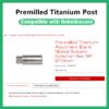 Premilled Titanium Post Compatible with Nobelbiocare HEX NPØ10