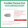 Premilled Titanium Post Compatible with Nobelbiocare RPØ14