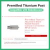Premilled Titanium Post Compatible with Nobelbiocare RPØ10
