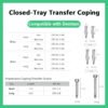 Closed tray transfer coping and impression coping transfer screws in hex and non hex options available in short and long lengths compatible with DTF 55 and DTF 65 series