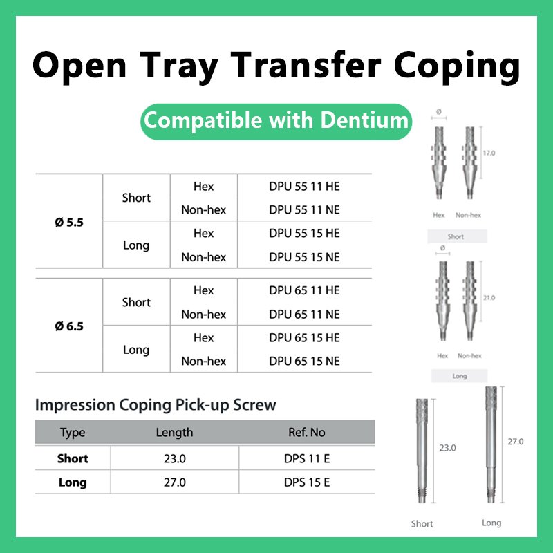Open tray transfer coping compatible with Dentium short 23.0mm ref no DPS 11 E long 27.0mm ref no DPS 15 E DØ 4.0 4.5 5.5 6.5