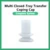Multi Closed-Tray Transfer Coping Cap