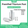 Premilled Titanium Post compatible with Dentium Titanium Abutment Blanks Diameter DØ10.0 DØ14.0 DØ15.0