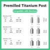Premilled Titanium Post compatible with Dentium Titanium Abutment Blanks Diameter DØ10.0 DØ14.0 DØ15.0