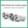 Closed-Tray Multi Transfer Coping: Compatible with OSSTEM