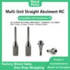 Multi Straight Abutment-NC